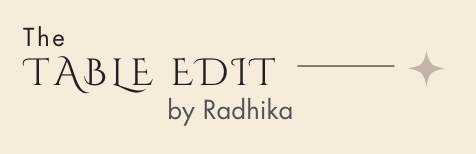 The Table Edit by Radhika
